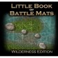 The Little Book of Battle Mats — Wilderness Edition