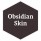 Obsidian Skin