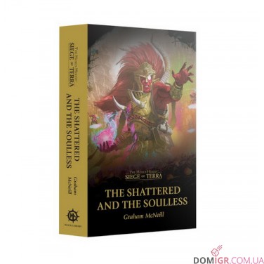 Книга «The Shattered and the Soulless (Paperback)»