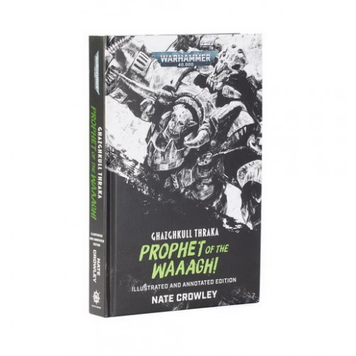 Книга «Ghazghkull Thraka: Prophet of the Waaagh! (Illustrated and Annotated Edition) (Hardback)»