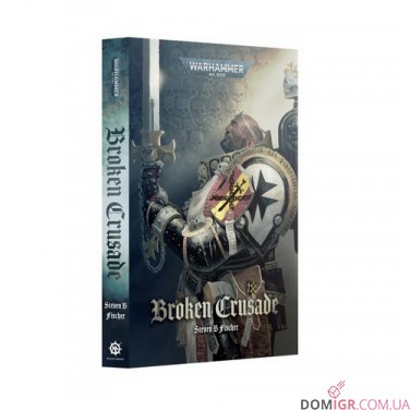Книга «Broken Crusade (Paperback)»