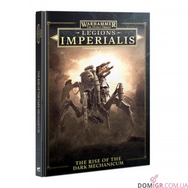 Legions Imperialis: The Rise Of The Dark Mechanicum