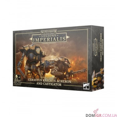 Legions Imperialis: Cerastus Knights Acheron and Castigator