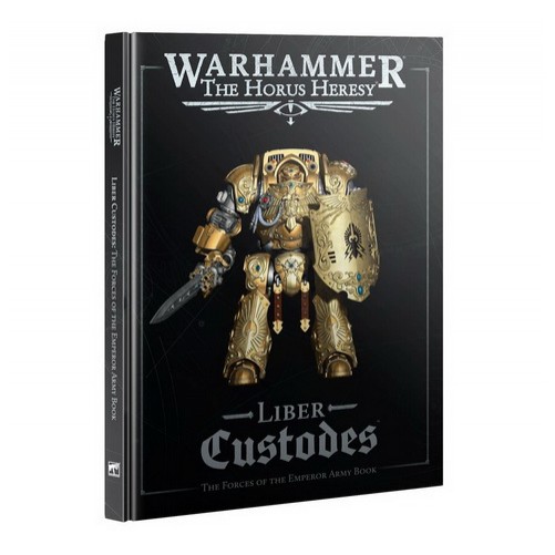 Warhammer: The Horus Heresy – Liber Custodes: The Forces of the Emperor Army Book