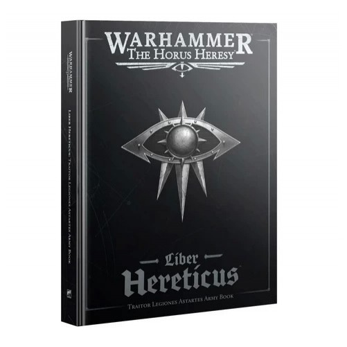 Warhammer: The Horus Heresy – Liber Hereticus: Traitor Legiones Astartes Army Book