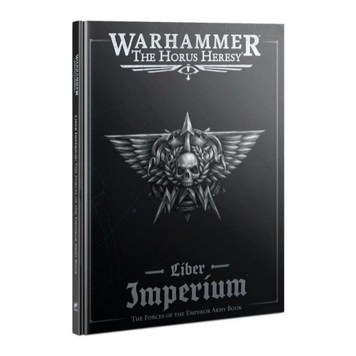 Warhammer: The Horus Heresy – Liber Imperium: The Forces of The Emperor Army Book
