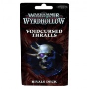Warhammer Underworlds: Wyrdhollow – Voidcursed Thralls Rivals Deck (Англ)