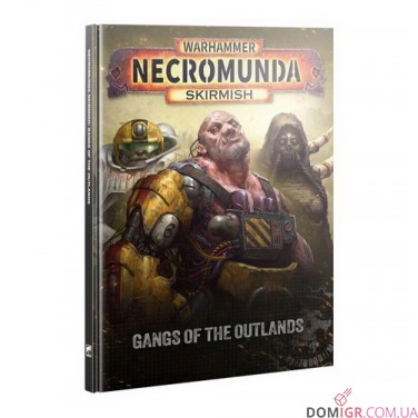 Купити Necromunda: Gangs of The Outlands Necromunda: Gangs of The Outlands