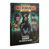 Necromunda: Underhive Journal - Escher, The House of Blades Купить Necromunda: Underhive Journal - Escher, The House of Blades (Скоро у продажу)