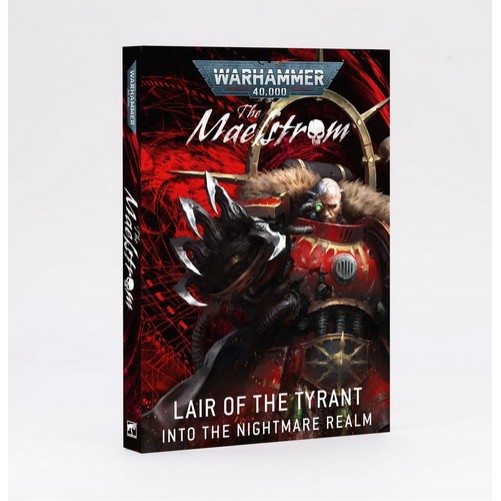 The Maelstrom: Lair of the Tyrant – Into the Nightmare Realm
