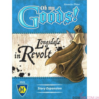 Oh My Goods! Longsdale in Revolt