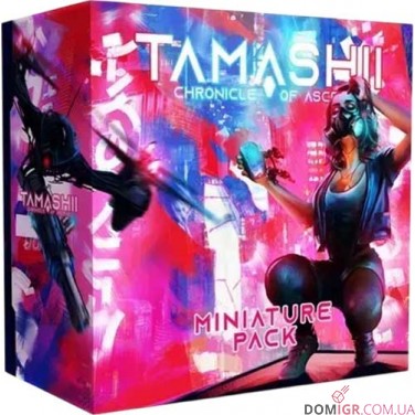 Тамашіі: Хроніка Сходження: Набір мініатюр