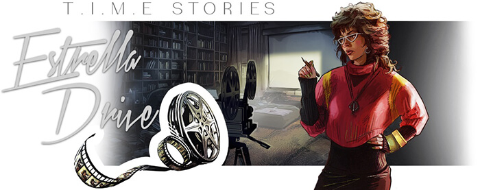 T.I.M.E Stories: Estrella Drive